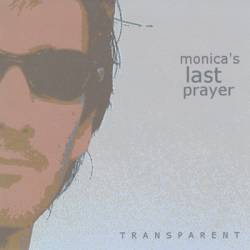 Monica's Last Prayer : Transparent